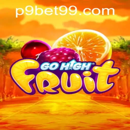 Discover the Thrills of GoHighFruit: A Dynamic Gaming Experience